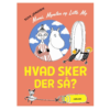 Mumi, Mymlen og lille My Hvad sker der så