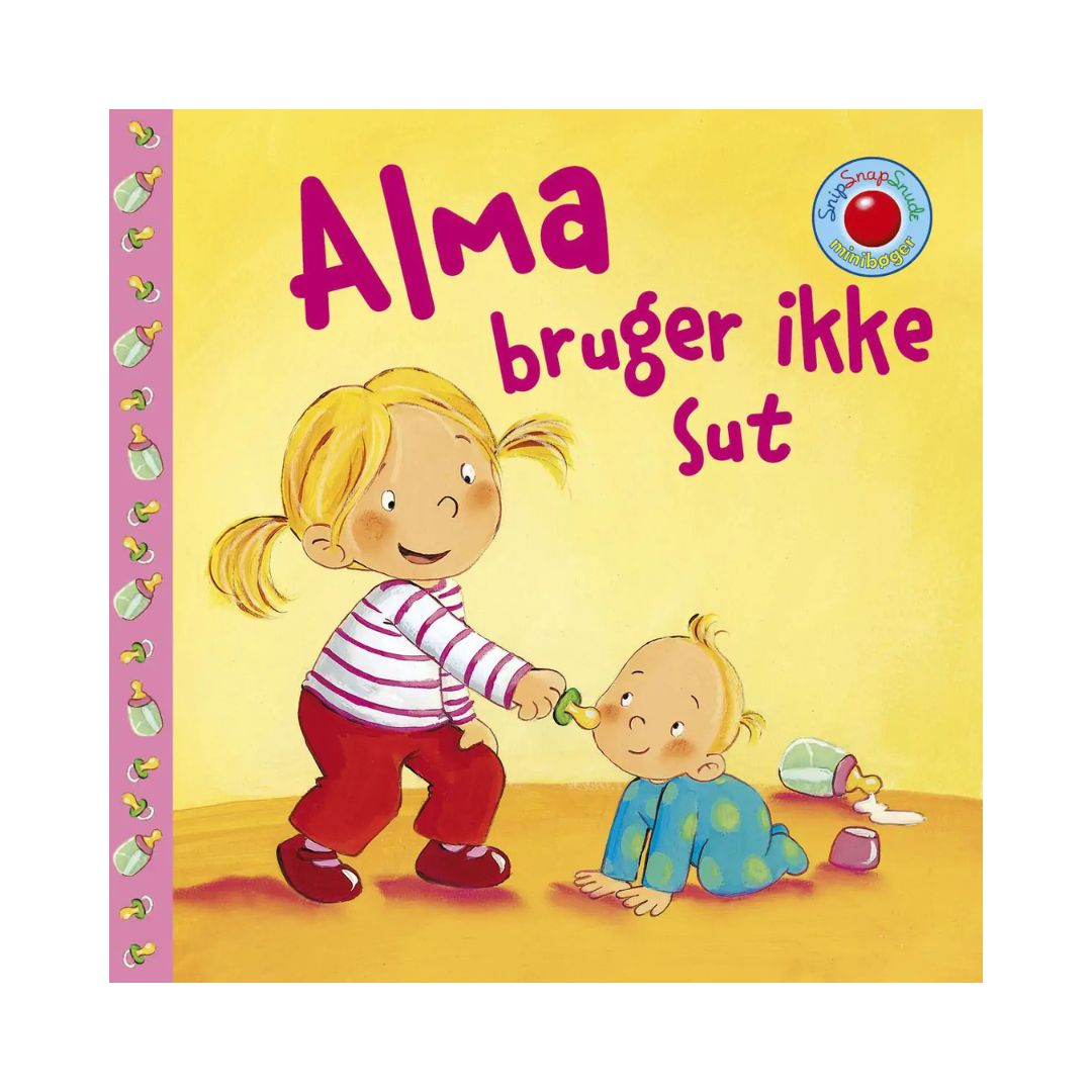 Snip Snap Snude - Jeg er stor! - Alma bruger ikke sut